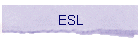 ESL